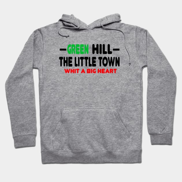 GREEN HILL TOWN T-SHIRT Hoodie by paynow24